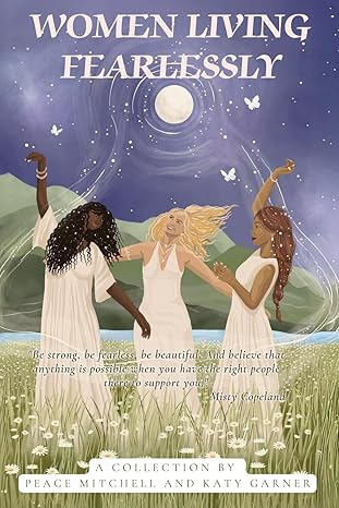 Women Living Fearlessly